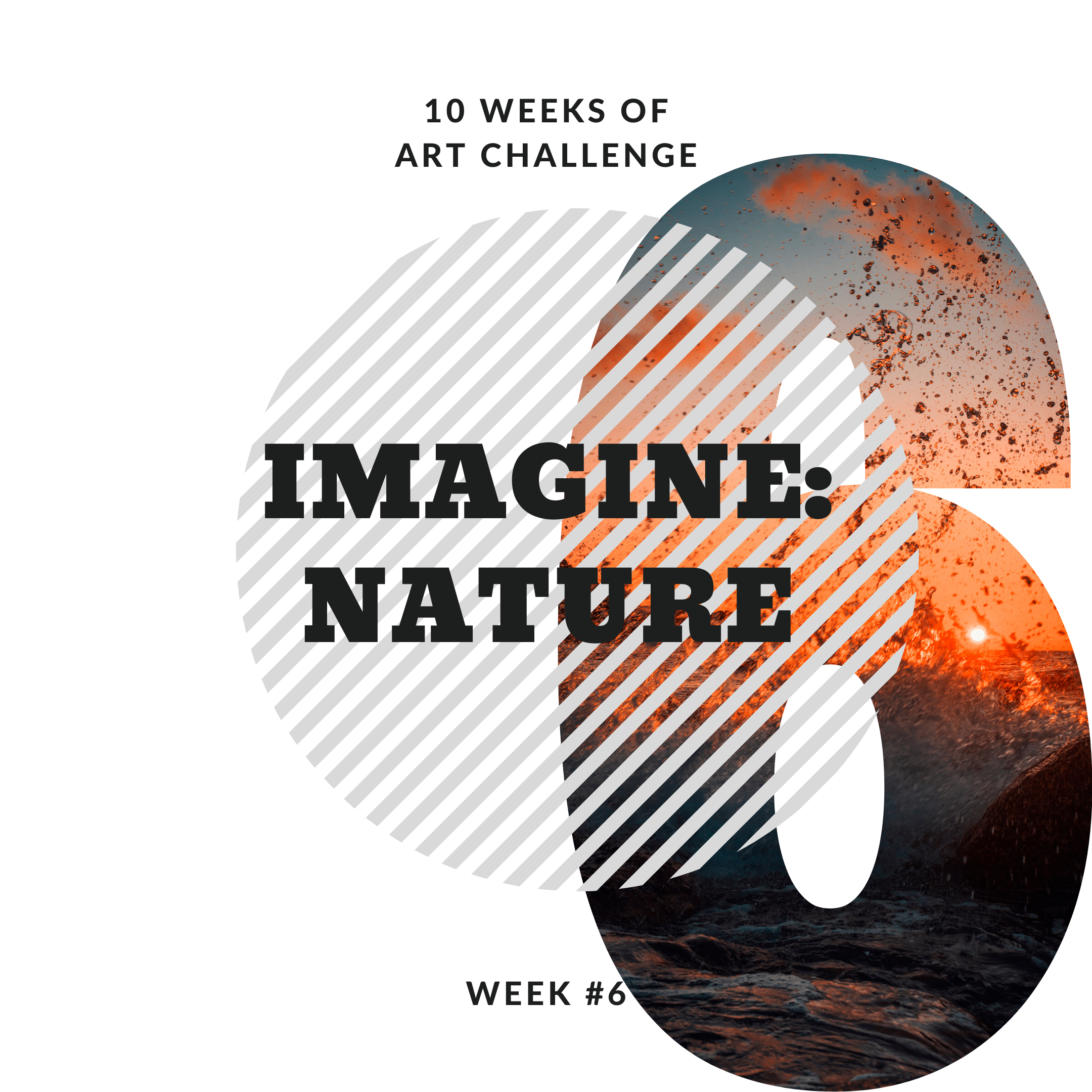 Art Challenge 10: Week 6