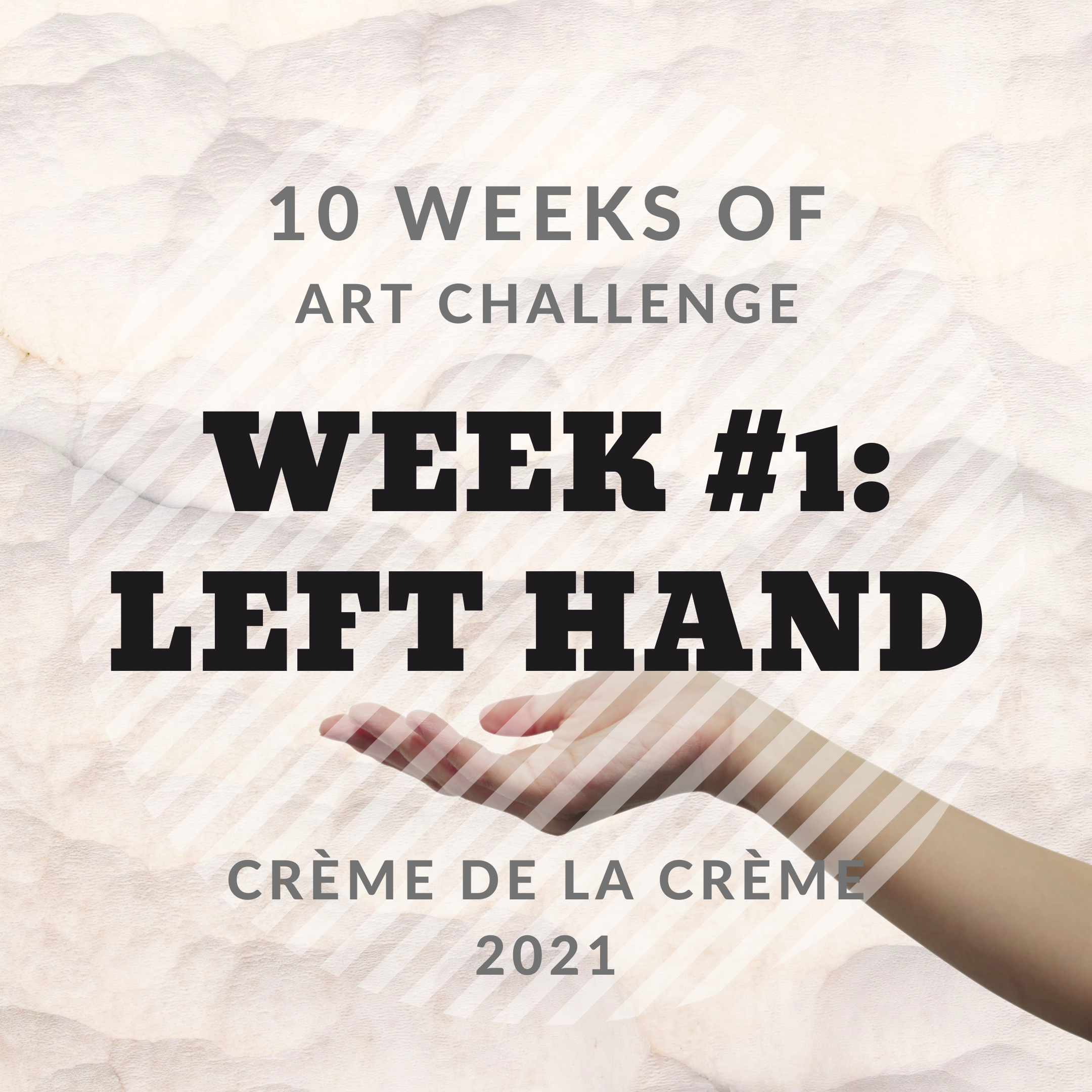 Art Challenge 10 – Week 1: Left Hand